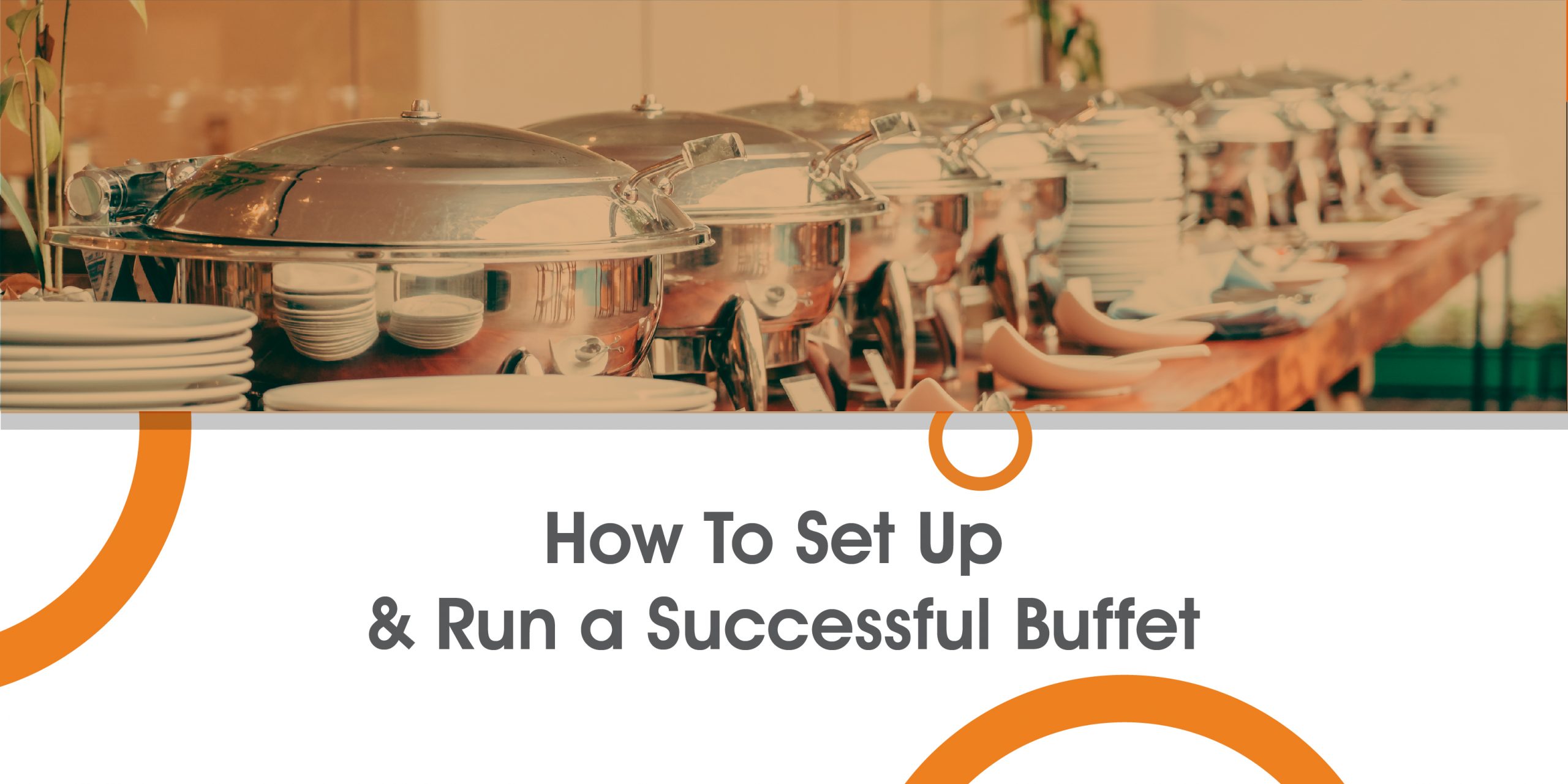 How To Set Up & Run a Successful Buffet Kamaxi College of Culinary Art